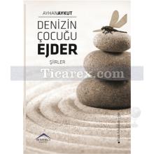 Denizin Çocuğu Ejder | Ayhan Aykut