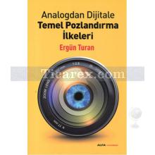 Anologdan Dijitale Temel Pozlandırma İlkeleri | Ergün Turan