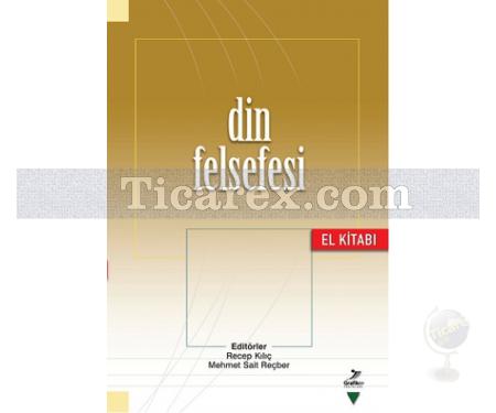 Din Felsefesi El Kitabı | Mehmet Sait Reçher, Recep Kılıç - Resim 1