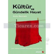 Kültür ve Gündelik Hayat | Andy Bennett