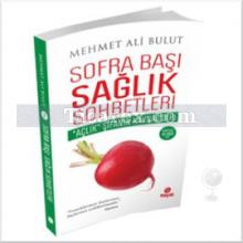 Sofra Başı Sağlık Sohbetleri | Mehmet Ali Bulut