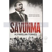 Savunma | Alparslan Türkeş