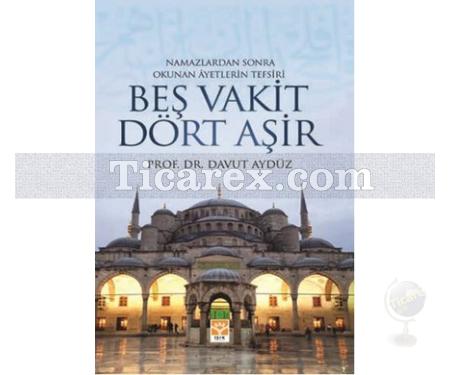 Beş Vakit Dört Aşir | Namazlardan Sonra Okunan Ayetlerin Tefsiri | Davut Aydüz - Resim 1