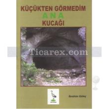 kucukten_gormedim_ana_kucagi