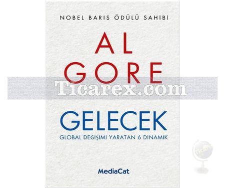 Gelecek | Global Değişimi Yaratan 6 Dinamik | Al Gore - Resim 1