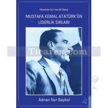 mustafa_kemal_ataturk_un_liderlik_sirlari