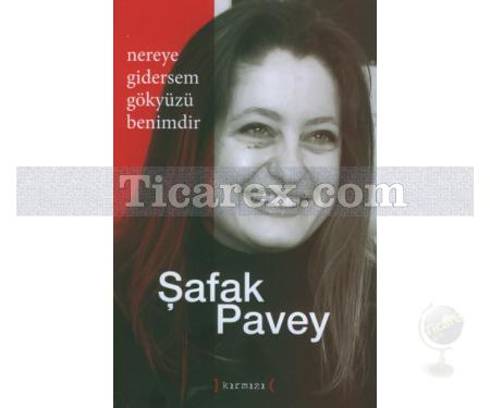 Nereye Gitsem Gökyüzü Benimdir | Şafak Pavey - Resim 1