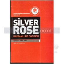 silver_rose_kapsamli_tip_sozlugu