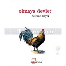 Olmaya Devlet | Selman Bayer