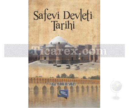 Safevi Devleti Tarihi | Cihat Aydoğmuşoğlu - Resim 1