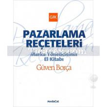 Pazarlama Reçeteleri | Güven Borça