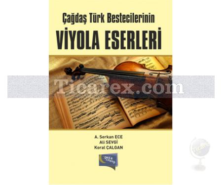 Çağdaş Türk Bestecilerinin Viyola Eserleri | A. Serkan Ece, Ali Sevgi, Koral Çalgan - Resim 1