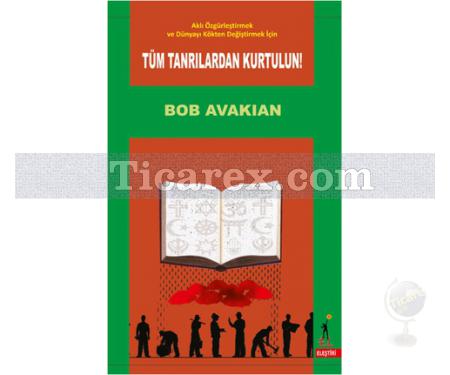 Tüm Tanrılardan Kurtulun | Bob Avakian - Resim 1