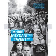 Tahrir Meydanı'ndan Tweet'ler | Alex Nunns, Nadia Idle