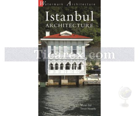 Istanbul Architecture | Murat Gül, Trevor Howells - Resim 1