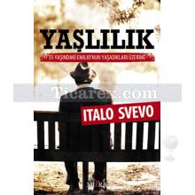 Yaşlılık | İtalo Svevo