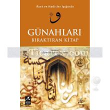 Günahları Bıraktıran Kitap | Ayet ve Hadisler Işığında | Kolektif