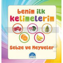 Benim İlk Kelimelerim - Sebze ve Meyveler | Gamze Tuncel