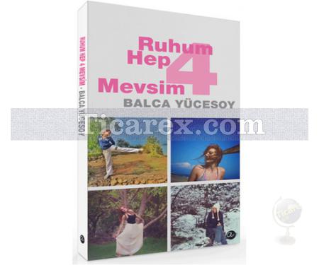 Ruhum Hep 4 Mevsim | Balca Yücesoy - Resim 1