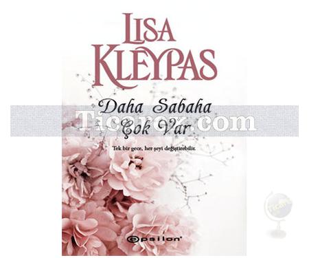 Daha Sabaha Çok Var | Lisa Kleypas - Resim 1