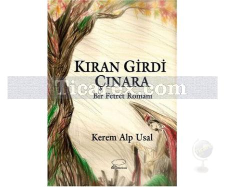 Kıran Girdi Çınara | Kerem Alp Usal - Resim 1