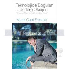 teknolojide_bogulan_liderlere_oksijen