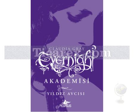 Evernight Akademisi 2 - Yıldız Avcısı | Claudia Gray - Resim 1