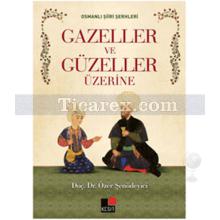 osmanli_siiri_serhleri_gazeller_ve_guzeller_uzerine