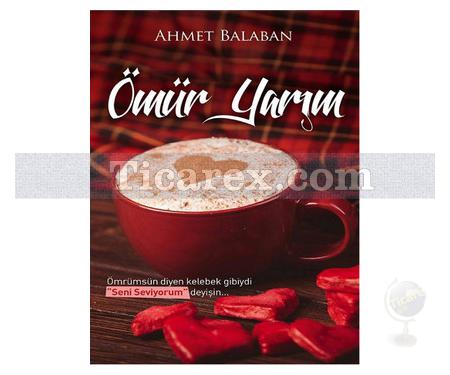 Ömür Yarım | Ahmet Balaban - Resim 1