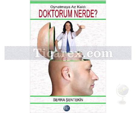 Doktorum Nerde? | Serra Şentekin - Resim 1