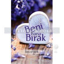 Beni Bana Bırak | Beyza Eren