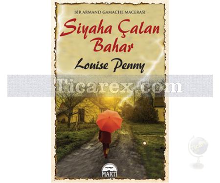 Siyaha Çalan Bahar | Louise Penny - Resim 1