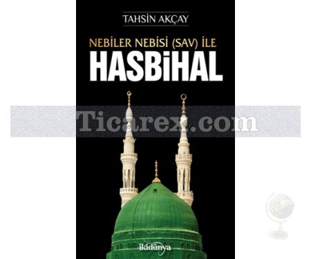 Nebiler Nebisi (Sav) İle Hasbihal | Tahsin Akçay - Resim 1