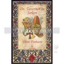 Dr. Taverner'in Sırları | Dion Fortune