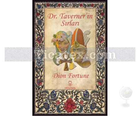 Dr. Taverner'in Sırları | Dion Fortune - Resim 1