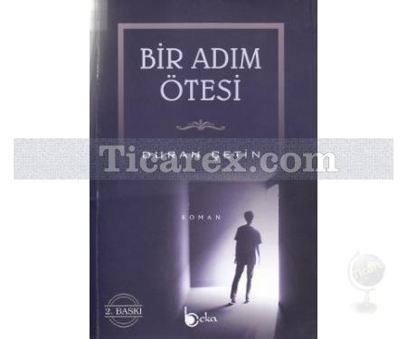 Bir Adım Ötesi | Duran Çetin - Resim 1