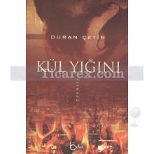 Kül Yığını | Duran Çetin