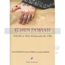 Yemen Dosyası | Gamze Çoşkun, Sedat Laçiner, Serpil Açıkalın