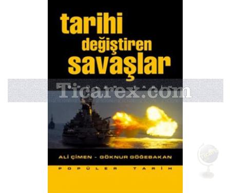 Tarihi Değiştiren Savaşlar | Ali Çimen, Göknur Göğebakan - Resim 1