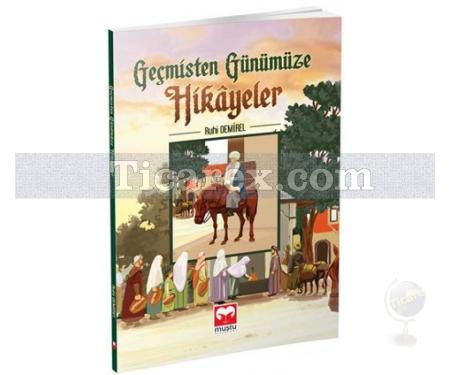 Geçmişten Günümüze Hikayeler | Ruhi Demirel - Resim 1