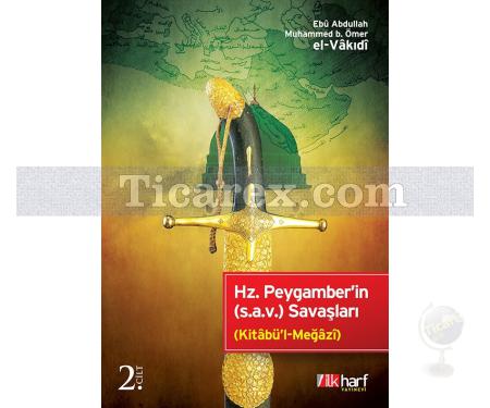 Hz. Peygamber'in (s.a.v.) Savaşları - 2. Cilt | Ebu Abdullah Muhammed b. Ömer el-Vakıdi - Resim 1