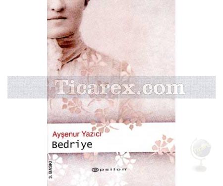 Bedriye | Ayşenur Yazıcı - Resim 1