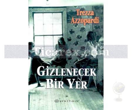 Gizlenecek Bir Yer | Trezza Azzopardi - Resim 1