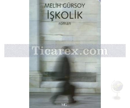 İşkolik | Melih Gürsoy - Resim 1