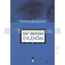 Bir Deliyle Evlendim | Hekimoğlu İsmail