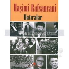 Hatıralar | Ayetullah Haşimi Rafsancani