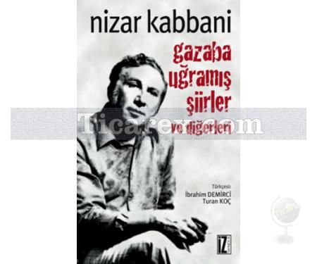 Gazaba Uğramış Şiirler | Nizar Kabbani - Resim 1