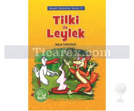 Tilki ile Leylek | Selçuk Taykutgül - Resim 1