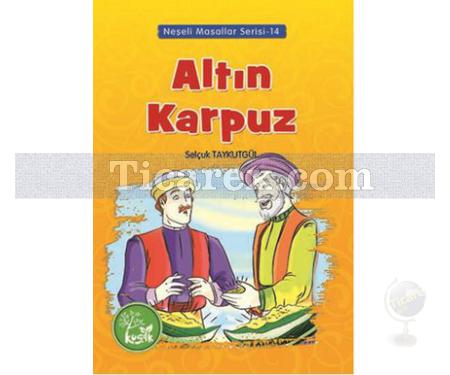 Altın Karpuz | Selçuk Taykutgül - Resim 1