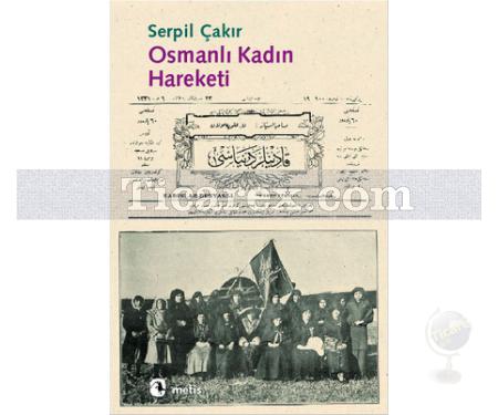 Osmanlı Kadın Hareketi | Serpil Çakır - Resim 1